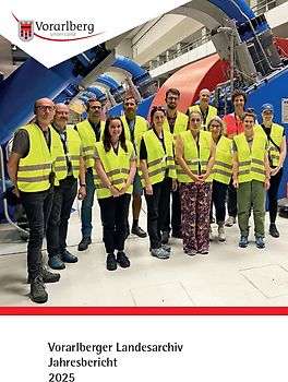 Jahresbericht des Vorarlberger Landesarchivs 2025