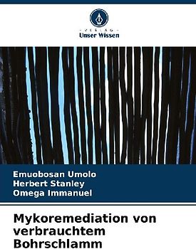 Mykoremediation von verbrauchtem Bohrschlamm