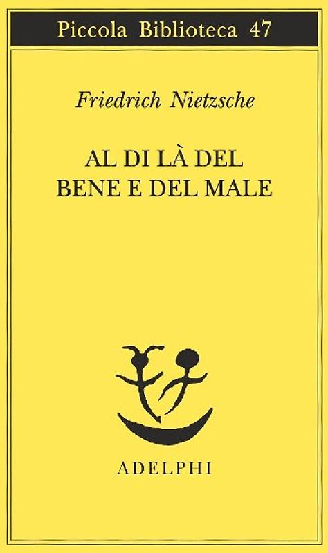 Al di là del bene e del male - Nietzsche, Friedrich