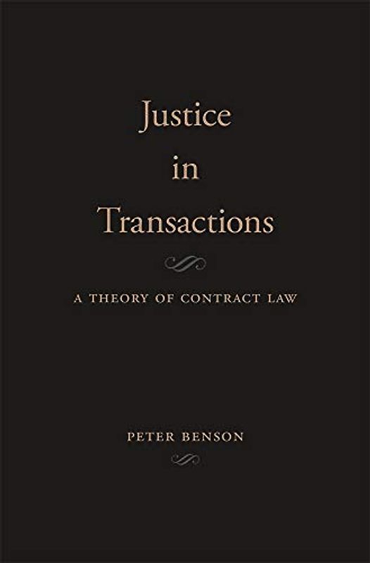 Justice in Transactions: A Theory of Contract Law