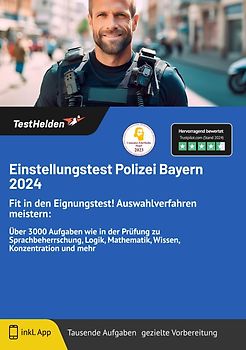 Einstellungstest Polizei Bayern: Fit in den Eignungstest! Auswahlverfahren meistern: | Über 3000 Aufgaben wie in der Prüfung zu Sprachbeherrschung, Logik, Mathematik, Wissen, Konzentration und mehr