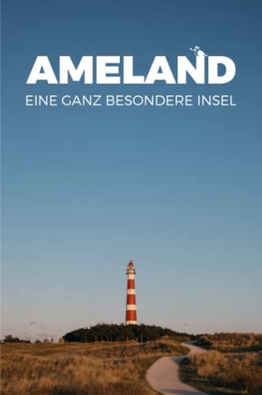 Ameland: Eine ganz besondere Insel
