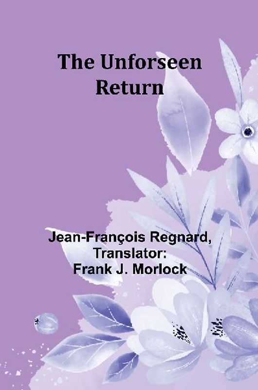 The Unforseen Return