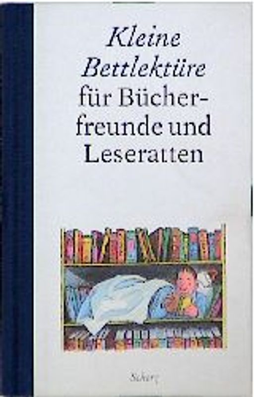 Kleine Bettlektüre für Bücherfreunde und Leseratten