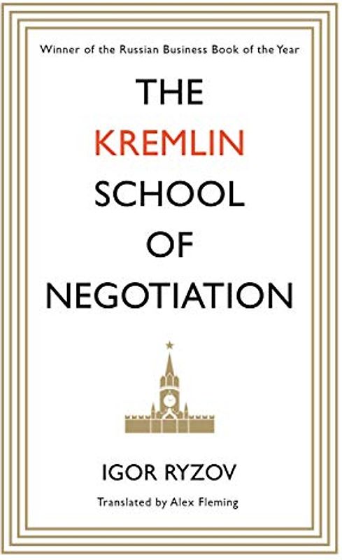 The Kremlin School of Negotiation