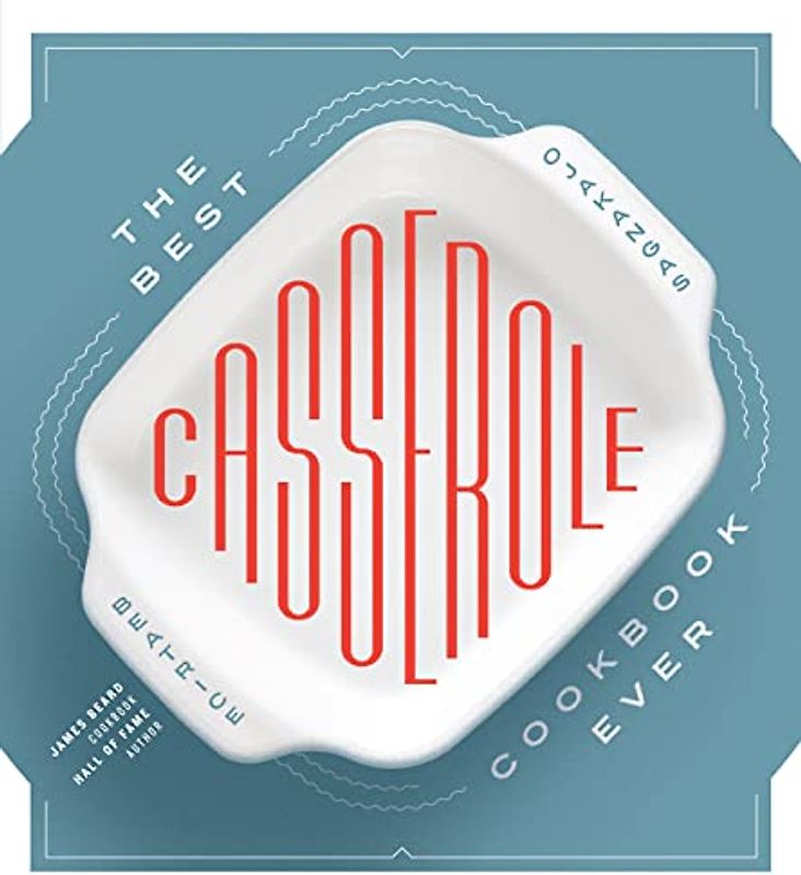 The Best Casserole Cookbook Ever