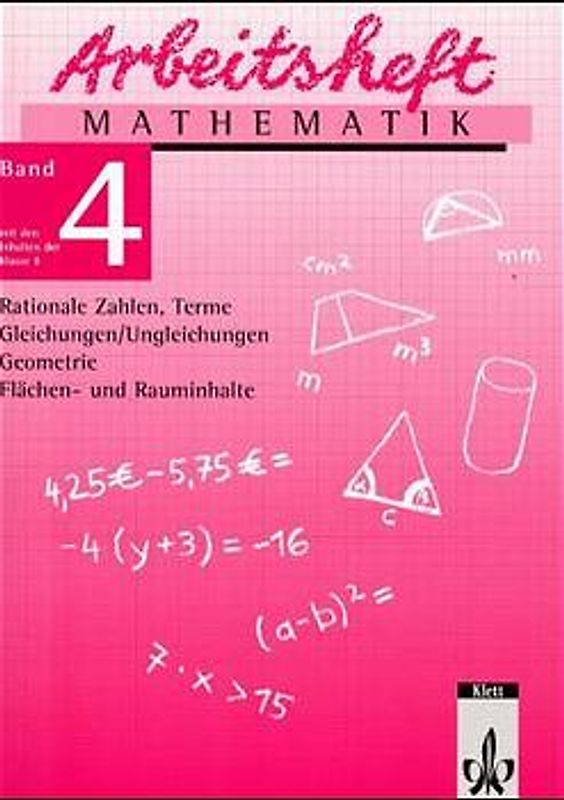 Arbeitshefte Mathematik - Neubearbeitung / Rationale Zahlen, Terme, Gleichungen/Ungleichungen, Geometrie, Flächen- und Rauminhalte