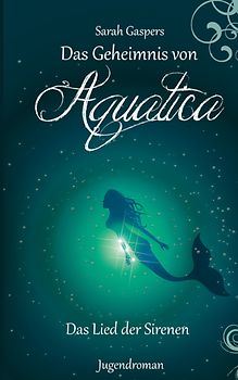 Das Geheimnis von Aquatica - Das Lied der Sirenen