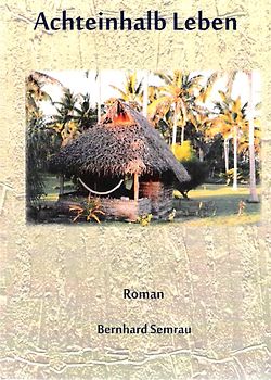 Achteinhalb Leben