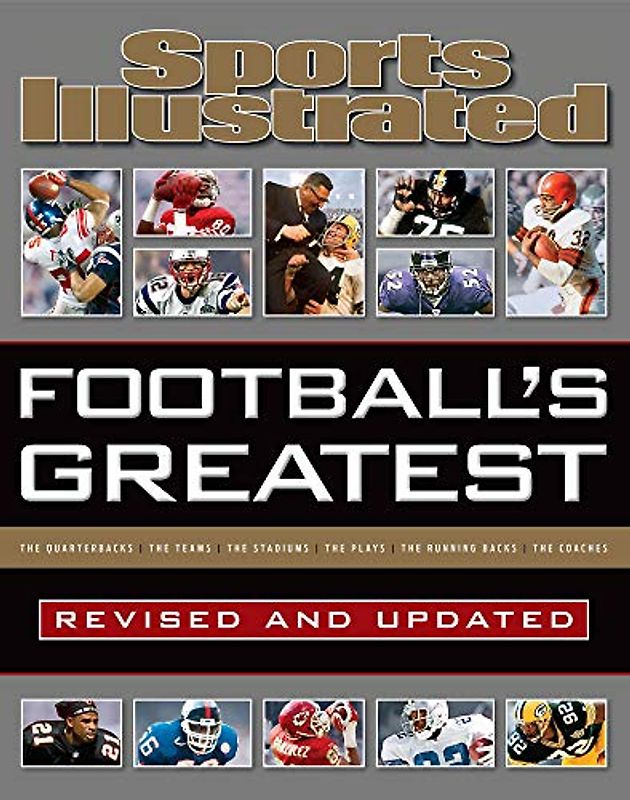 Sports Illustrated Football's Greatest: Revised and Updated: Sports Illustrated's Experts Rank the Top 10 of Everything (Sports Illustrated Greatest)
