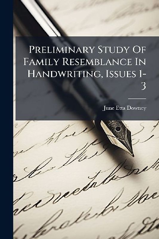 Preliminary Study Of Family Resemblance In Handwriting, Issues 1-3