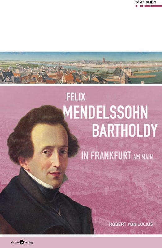 Felix Mendelssohn Bartholdy in Frankfurt am Main