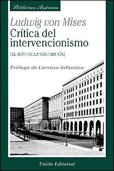 Crítica del intervencionismo : el mito de la tercera vía