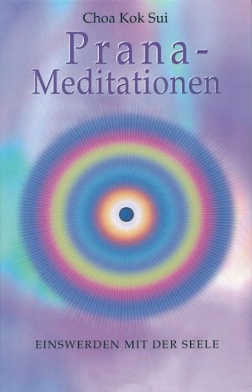 Prana Meditationen. Einswerden mit der Seele