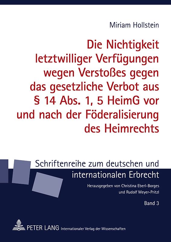 Die Nichtigkeit letztwilliger Verfuegungen wegen Verstoßes gegen das gesetzliche Verbot aus § 14 Abs. 1, 5 HeimG vor und nach der Foederalisierung des Heimrechts