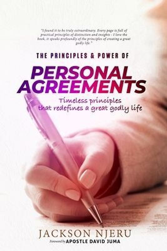 The Principles & Power of Personal Agreements: Timeless Principles That Redefines a Great Godly Life