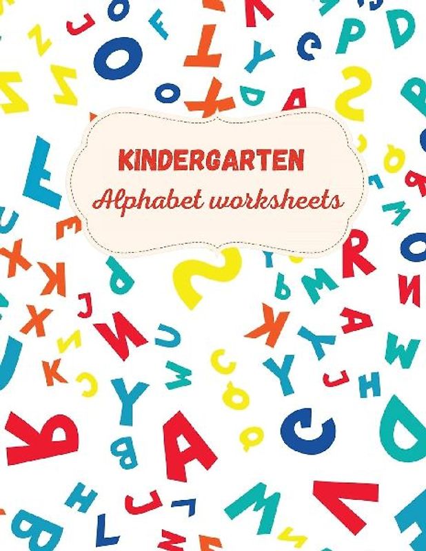 Kindergarten Alphabet Worksheets