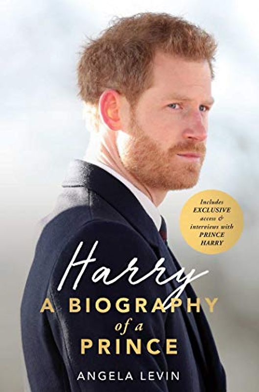 Harry: A Biography of a Prince