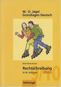 Grundlagen Deutsch. RSR / Rechtschreibung üben. 9./10. Schuljahr