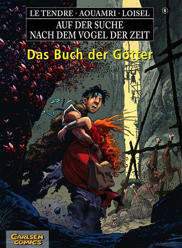 Auf der Suche nach dem Vogel der Zeit 6: Das Buch der Götter (HC)