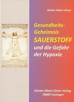 Gesundheits-Geheimnis Sauerstoff und die Gefahr der Hypoxie