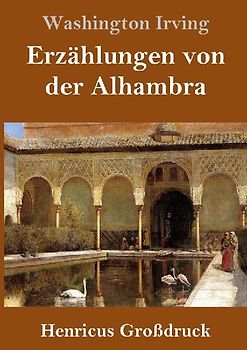 Erzählungen von der Alhambra (Großdruck)