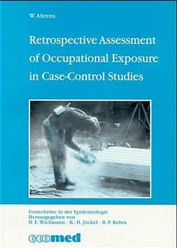 Retrospective Assessment of Occupational Exposure in Case Control Studies