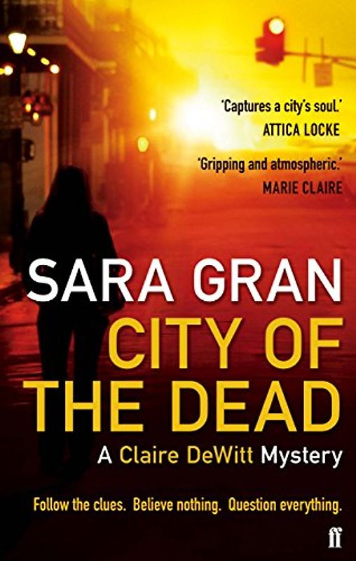 City of the Dead: A Claire DeWitt Mystery - Sara Gran