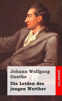 Die Leiden des jungen Werther - Goethe, Johann Wolfgang
