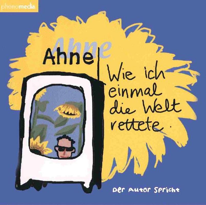 Wie ich einmal die Welt rettete