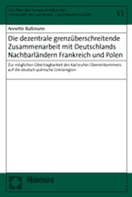 Die dezentrale grenzüberschreitende Zusammenarbeit mit Deutschlands Nachbarländern Frankreich und Polen