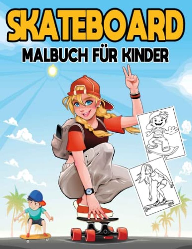 Skateboard Malbuch für Kinder: 50 Schöne Skateboard-Malvorlagen Für Jungen Und Mädchen. Perfektes Geschenk Für Stressabbau Und Entspannung
