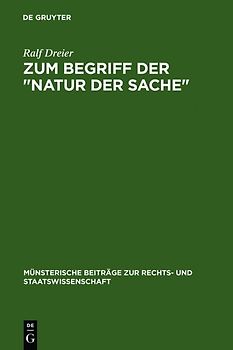 Zum Begriff der "Natur der Sache"