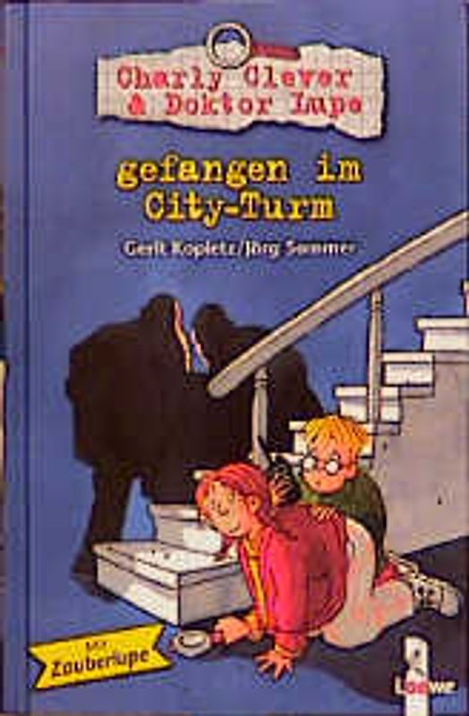 Charly Clever & Doktor Lupe gefangen im City-Turm