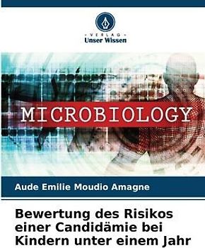 Bewertung des Risikos einer Candidämie bei Kindern unter einem Jahr