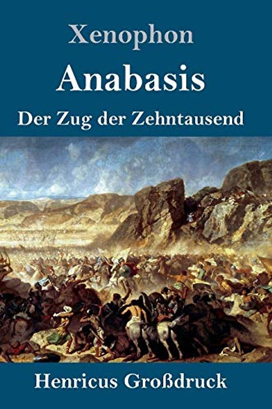 Anabasis (Großdruck): Der Zug der Zehntausend