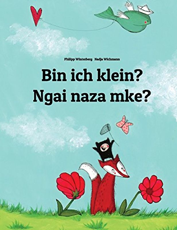 Bin ich klein? Ngai naza mke?: Kinderbuch Deutsch-Lingála/Ngála (zweisprachig/bilingual) - Winterberg, Philipp