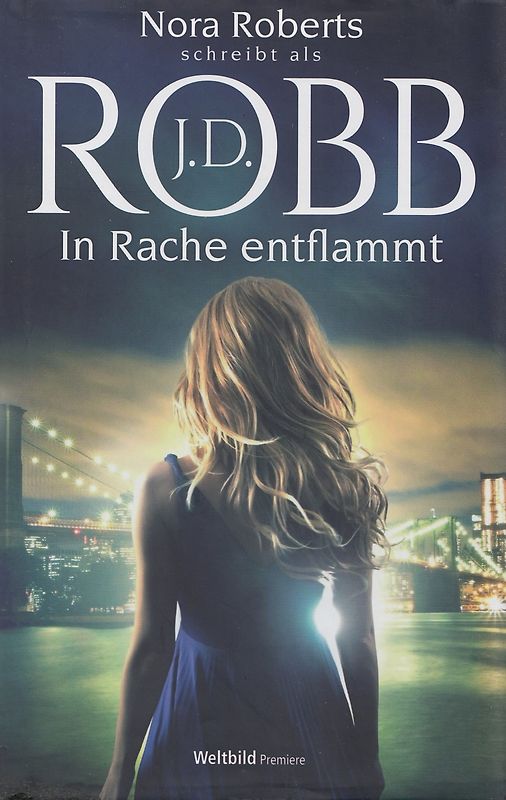 In Rache entflammt - J.D. Robb [Gebundene Ausgabe, Weltbild]