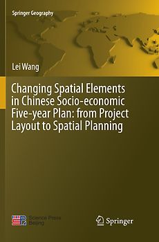 Changing Spatial Elements in Chinese Socio-economic Five-year Plan: from Project Layout to Spatial Planning