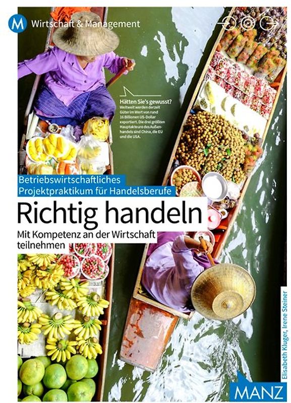 Betriebswirtschaftliches Projektpraktikum für Handelsberufe | Richtig handeln. Mit Kompetenz an der Wirtschaft teilnehmen