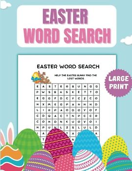 Easter Word Search For Kids & Adults Large Print: Happy Easter Day Word Search Puzzle Book with Solutions|Exercise Your Brain|Over 200 Word to ... for Seniors,Adults,Teens & Older|Easter Gift