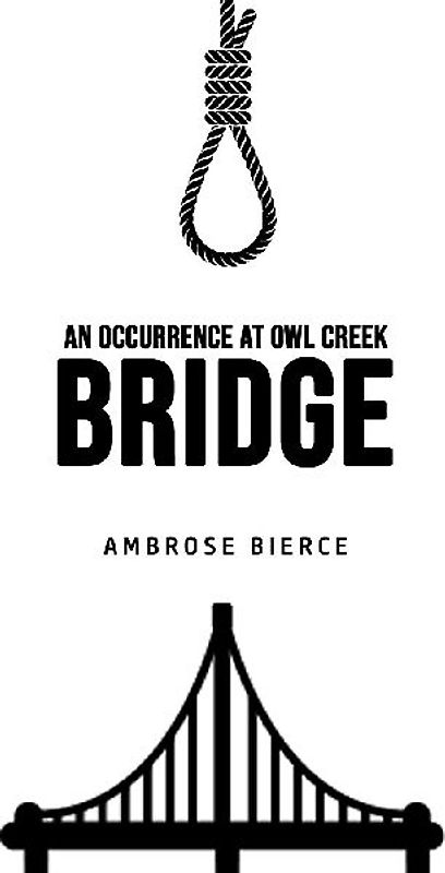 An Occurrence at Owl Creek Bridge