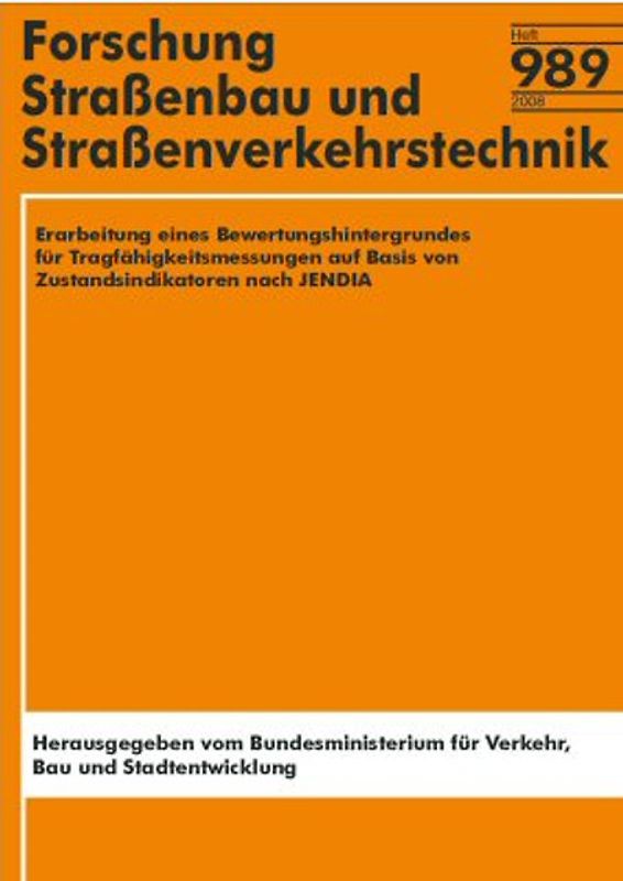 Erarbeitung eines Bewertungshintergrundes für Tragfähigkeitsmessungen auf Basis von Zustandsindikatoren nach JENDIA