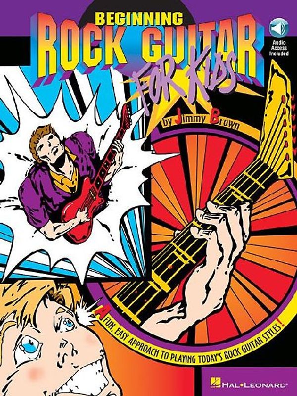 Beginning Rock Guitar for Kids: A Fun, Easy Approach to Playing Today's Rock Guitar Styles [With CD]