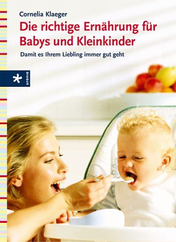 Die richtige Ernährung für Babys und Kleinkinder