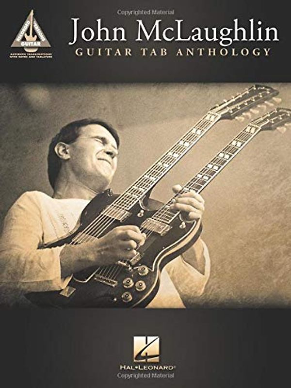 John McLaughlin Guitar Tab Anthology (Recorded Guitar Versions)
