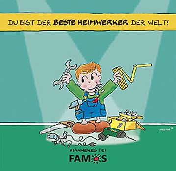 Du bist der beste Heimwerker der Welt!
