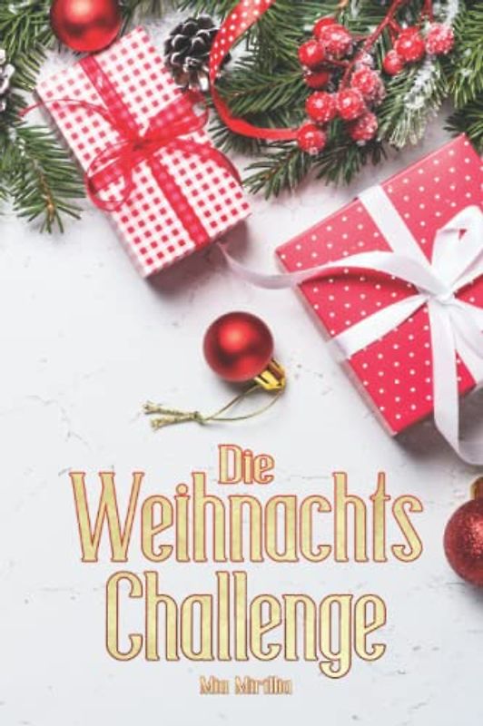 Die Weihnachts-Challenge: 24 Tage voller Herausforderungen, sozialer Experimente und unvergesslicher Erinnerungen