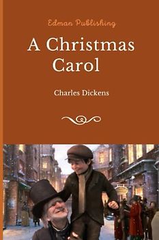 A Christmas Carol in Prose: Being a Ghost Story of Christmas