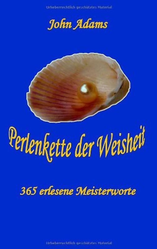 Perlenkette der Weisheit: 365 erlesene Meisterworte